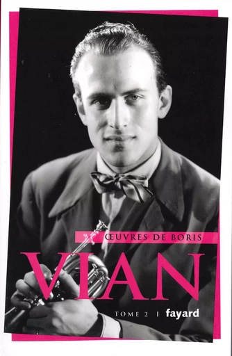 Oeuvres complètes, tome 2 - Boris Vian - FAYARD