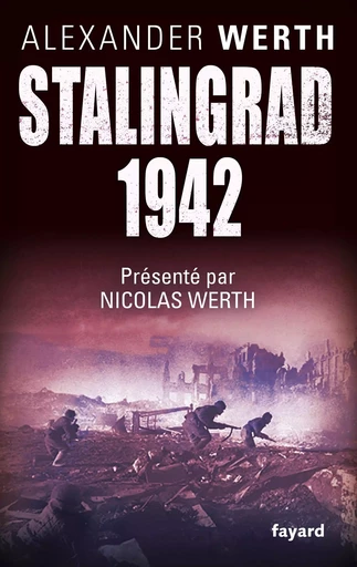 Stalingrad, 1942 - ALEXANDER WERTH - FAYARD