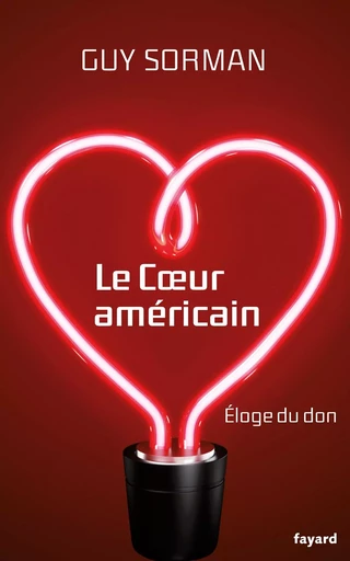 Le Coeur américain - Guy Sorman - FAYARD