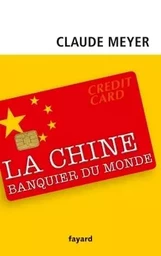 Chine, banquier du monde