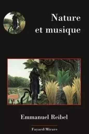 NATURE ET MUSIQUE - Emmanuel Reibel - FAYARD