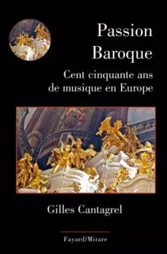 Passion Baroque - Gilles Cantagrel - FAYARD