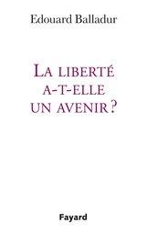 LA LIBERTE A T ELLE UN AVENIR