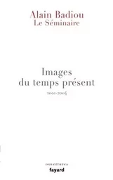 Le Séminaire - Images du temps présent