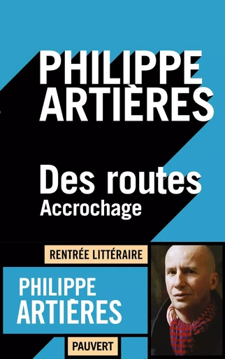 Des routes - Philippe Artières - PAUVERT