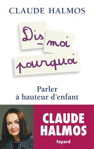 Dis-moi pourquoi - Claude Halmos - FAYARD