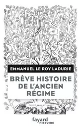 Brève histoire de l'Ancien Régime