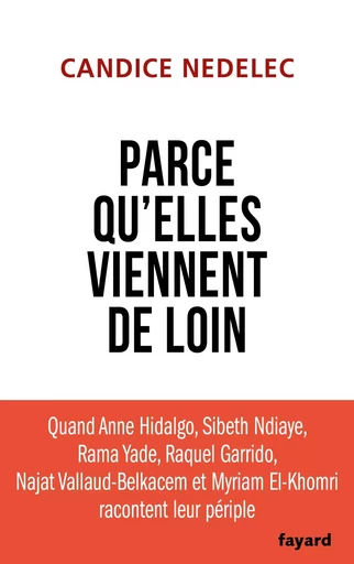 Parce qu'elles viennent de loin - Candice Nedelec - FAYARD