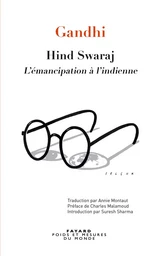 Hind Swaraj - L'émancipation à l'indienne