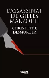 L'assassinat de Gilles Marzotti