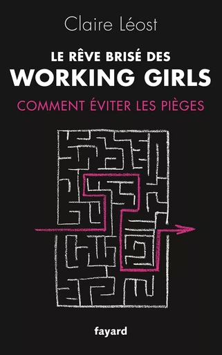 Le Rêve brisé des working girls - Claire Léost - FAYARD