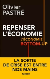 REPENSER L ECONOMIE L ECONOMIE BOTTOM UP