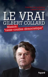 Le Vrai Gilbert Collard