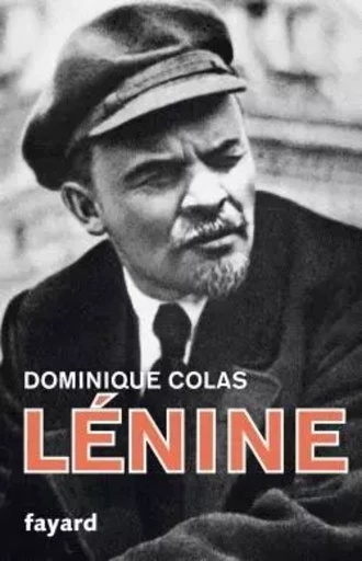 Lénine politique - Dominique Colas - FAYARD