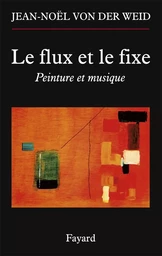 Le flux et le fixe