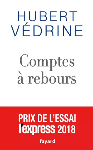 Comptes à rebours - Hubert Védrine - FAYARD