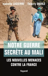 NOTRE GUERRE SECRETE AU MALI