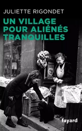 Un village pour aliénés tranquilles