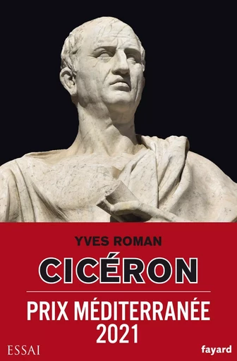 Cicéron - Yves Roman - FAYARD