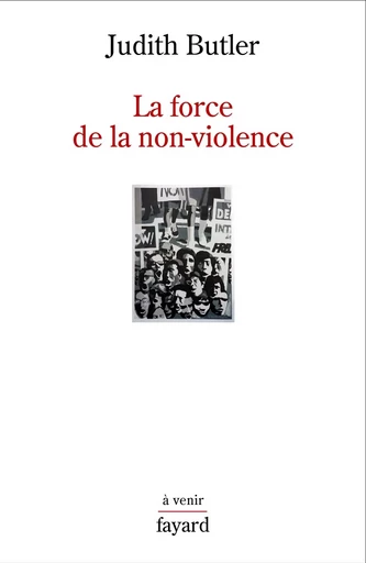 La force de la non-violence - Judith Butler - FAYARD