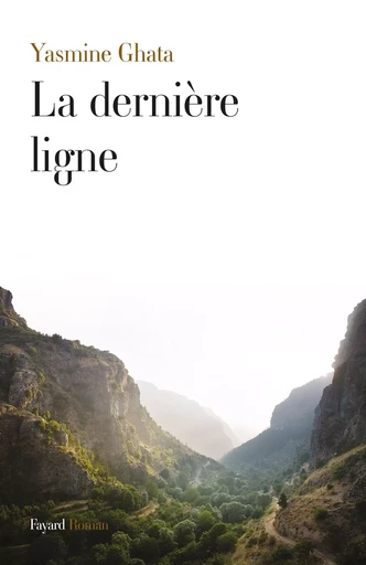 La dernière ligne - YASMINE GHATA - FAYARD