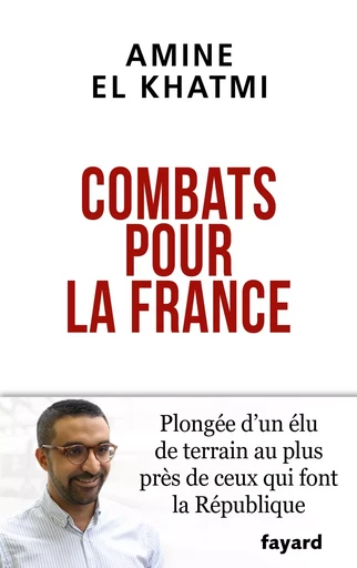 Combats pour la France - Amine El Khatmi - FAYARD