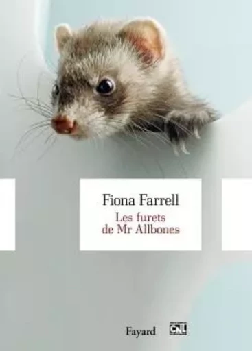 Les furets de Mr Allbones - Fiona Farrell - FAYARD