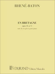 E. RHENE-BATON : EN BRETAGNE PIANO (RECUEIL DES 6 PIECES) - PIANO