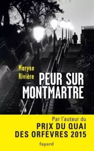 Peur sur Montmartre - Maryse Rivière - FAYARD