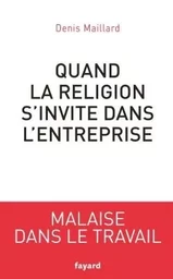 Quand la religion s'invite dans l'entreprise