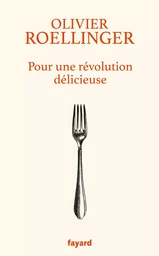 Pour une révolution délicieuse