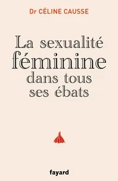 La sexualité féminine dans tous ses ébats