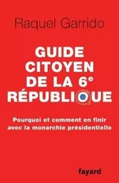 Guide citoyen de la 6e République