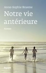 Notre vie antérieure