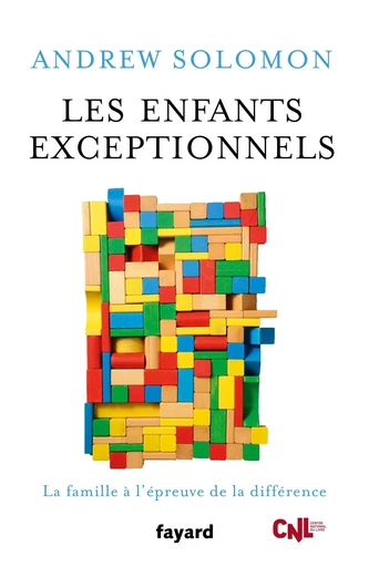 Les enfants exceptionnels - Andrew Solomon - FAYARD