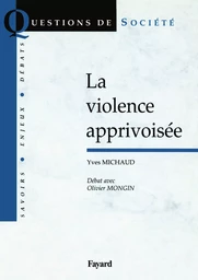 La violence apprivoisée