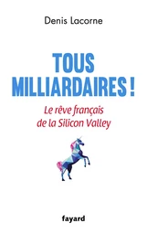 Tous milliardaires !