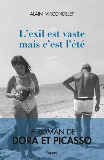 L'exil est vaste mais c'est l'été - Alain Vircondelet - FAYARD