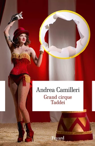 Grand cirque Taddei - Andrea Camilleri - FAYARD