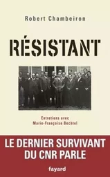 RESISTANT ENTRETIENS AVEC FRANCOISE BECHTEL