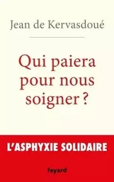 Qui paiera pour nous soigner ?