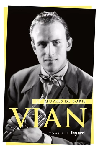 Oeuvres complètes, tome 7 - Boris Vian - FAYARD