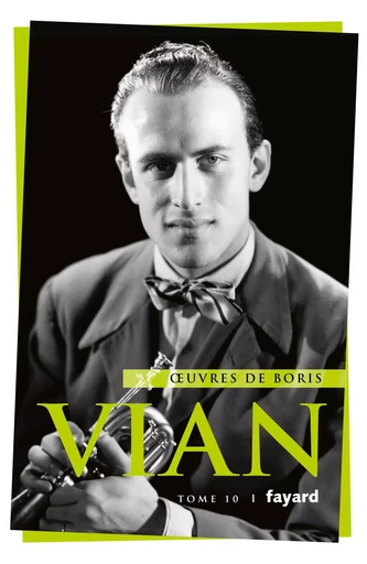 Oeuvres complètes, tome 10 - Boris Vian - FAYARD