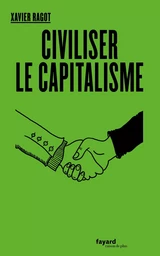 Civiliser le capitalisme