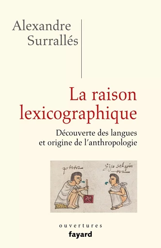 La raison lexicographique - Alexandre Surrallés - FAYARD