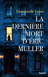 La dernière mort d'Eric Muller