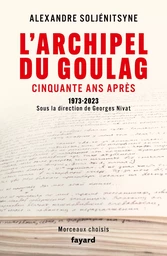 L'Archipel du Goulag, cinquante ans après