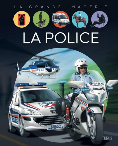 La police - Christine Sagnier - FLEURUS DOCUMENTAIRES