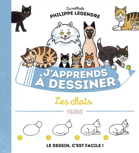 J'apprends à dessiner les chats - Philippe Legendre - FLEURUS ACTIVITES PRAT&AGENDA