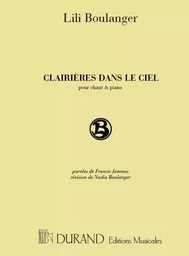 LILI BOULANGER :  CLAIRIERES DANS LE CIEL - POUR CHANT ET PIANO (13 POEMES DE F.JAMMES)